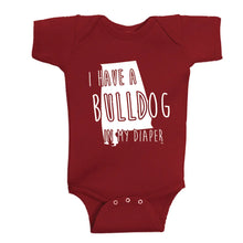 Load image into Gallery viewer, I HAVE A BULLDOG IN MY DIAPER Baby One Piece IN MY DIAPER