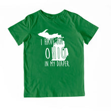 Load image into Gallery viewer, I HAVE AN OHIO IN MY DIAPER Child Tee IN MY DIAPER